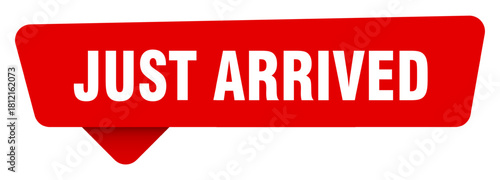 just arrived red sticker isolated on transpatent background. just arrived sign