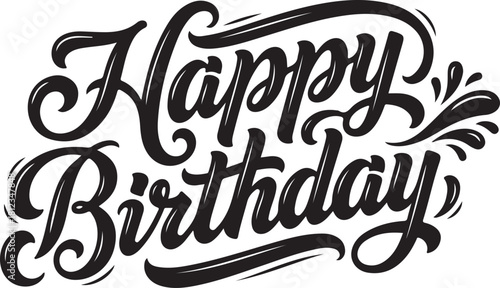 Happy birthday hand lettered elegant script typography design