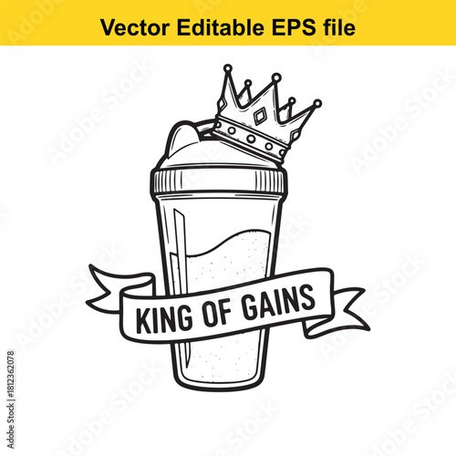 Hand drawn sketch of a protein shaker bottle wearing a royal crown with a banner saying king of gains, isolated on
