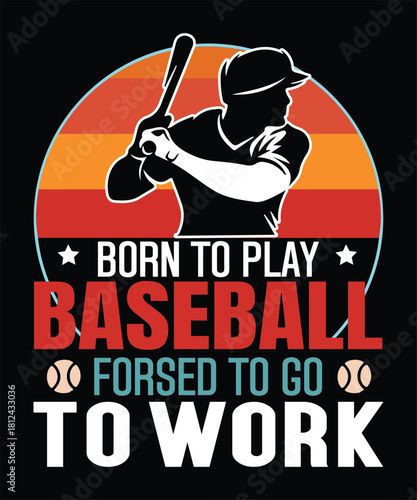 born to play baseball, forced to go to work 