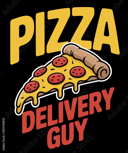 Pizza Delivery Guy Occupation Food Funny Pizza Lover