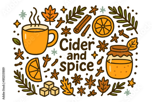 Cider and Spice. Cider and spice. Hand-drawn doodle illustration of Cider and spice. steaming mug, orange