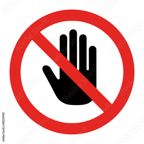 No touching sign with red circle and black hand illustration, indicating restricted access and promoting safety precautions