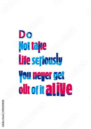 Colourful Glitch Typography Quote – Don’t Take Life Too Seriously