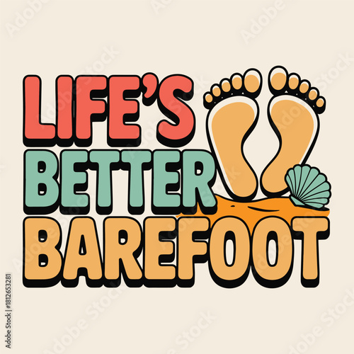 Lifes Better Barefoot Beach Feet Seashell T Shirt Design