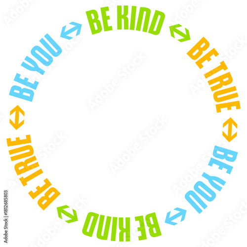 Be Kind Be True Be You Inspirational Love Quote