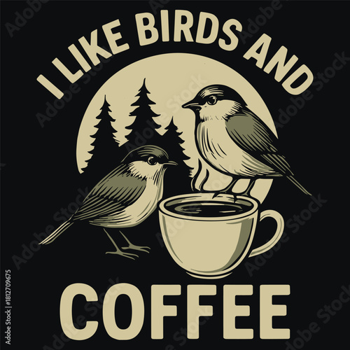 I Like Birds And Coffee