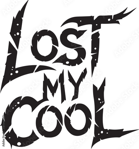 Lost my cool distressed typography