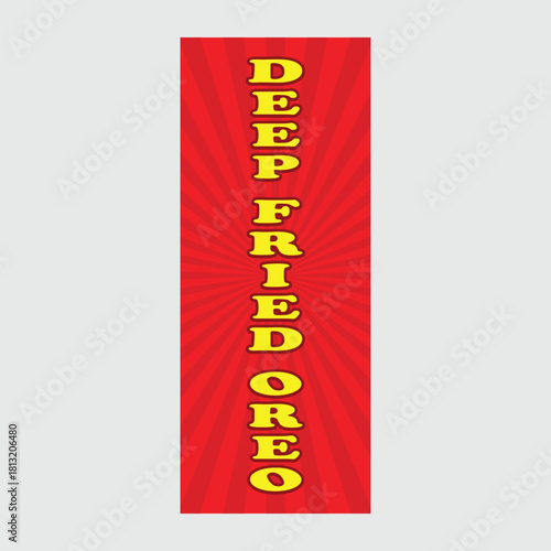 Bright, bold rectangle flag design promoting Deep Fried Oreo. Perfect for food stands, fairs, and vendors. Clear, eye‑catching graphics. 2ft x 5ft Flag.