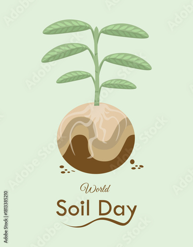 World Soil Day,  celebrated every 5 December, vector illustration. Fertile soil layers and healthy plant growing design concept. 