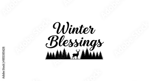 This charming black and white graphic design features 'Winter Blessings' in elegant script, set above a serene forest silhouette with a graceful deer.