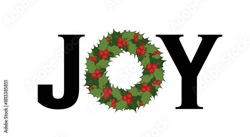 A vibrant and cheerful graphic design spells out 'JOY' with a festive green holly wreath, adorned with bright red berries, replacing the letter 'O'.
