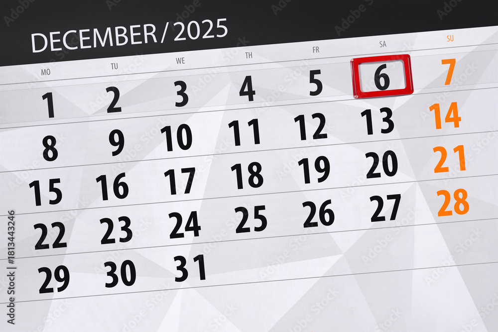Obraz premium Calendar 2025, deadline, day, month, page, organizer, date, December, saturday, number 6