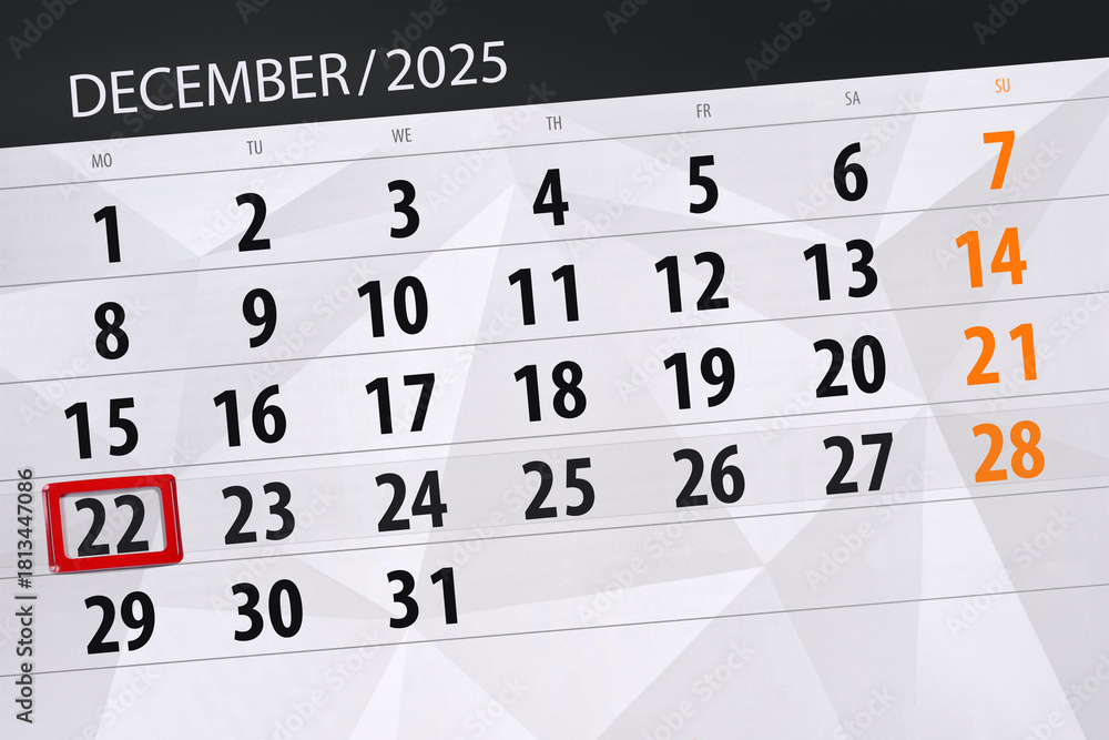 Fototapeta premium Calendar 2025, deadline, day, month, page, organizer, date, December, monday, number 22