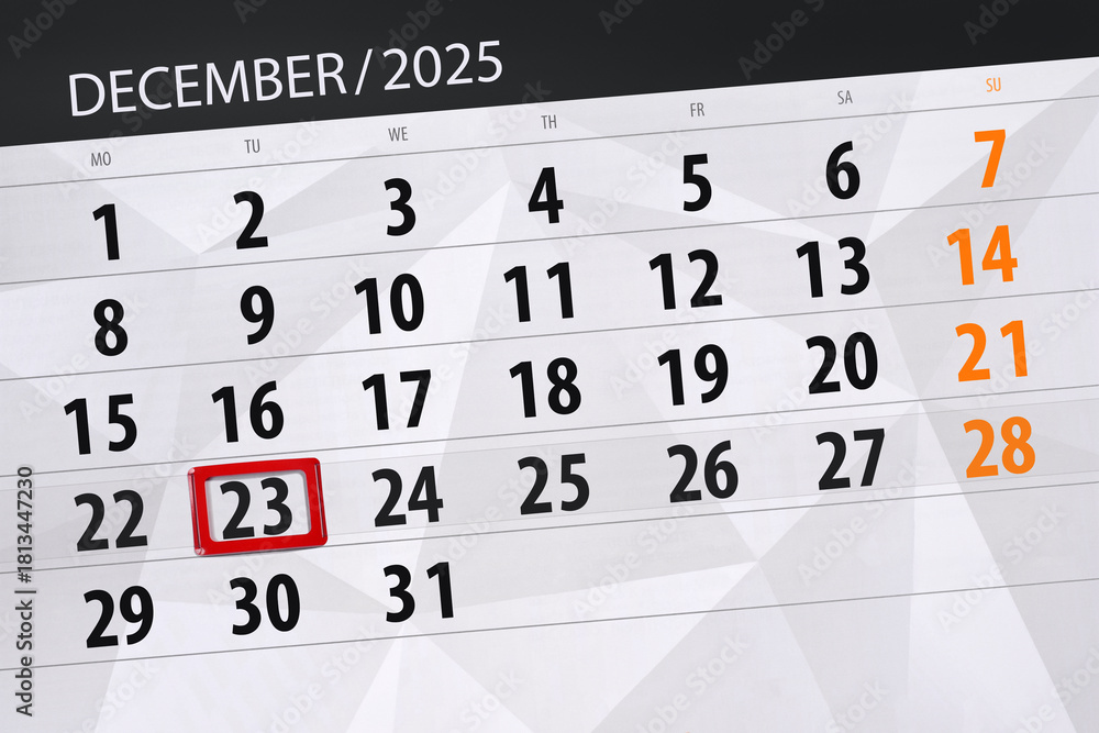 Fototapeta premium Calendar 2025, deadline, day, month, page, organizer, date, December, tuesday, number 23