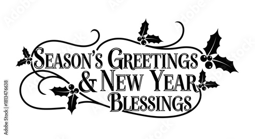 A beautifully elegant black and white typographic design wishing 'Season's Greetings & New Year Blessings' perfect for festive holiday cards and winter celebrations.