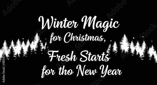 An elegant graphic design beautifully encapsulates the festive spirit of winter, celebrating Christmas magic and the hopeful fresh beginnings of the New Year.