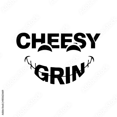 A playful “Cheesy Grin” design featuring a wide smiling expression with bold, fun typography. Perfect for humor themes, t-shirt prints, stickers, posters, and cheerful graphic projects.