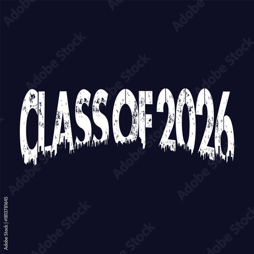 Class of 2026 typography design vector. Text for design, congratulation event, T-shirt, party, high school or college graduate. Editable class of 2026 typography design