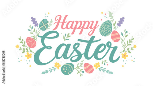 Happy Easter Wishes: A cheerful arrangement, featuring pastel-colored Easter eggs nestled amidst delicate floral and foliage, sends warm greetings