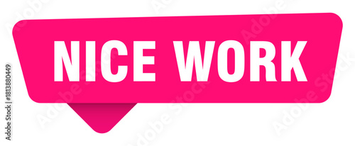 nice work magenta sticker isolated on transpatent background. nice work sign