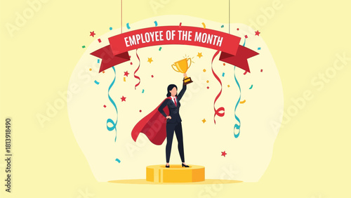 Employee of the Month Celebration: Businesswoman Superhero Raising Trophy on Podium with Confetti. Corporate Success, Recognition, and Leadership Achievement Vector Illustration.