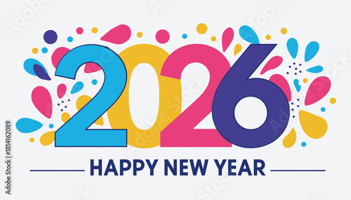Vibrant Celebration of Year 2026 with Colorful Splatters and Greeting