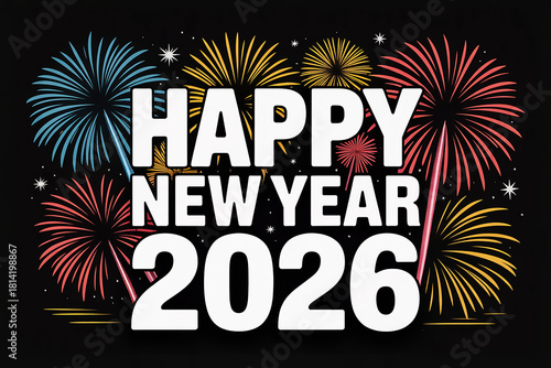 Happy New Year 2026 Greeting – Colorful Fireworks Celebration Illustration
