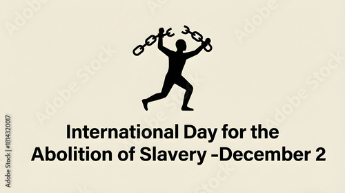 International Day for the Abolition of Slavery Meaning, History, and Global Significance