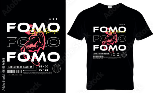 Urban style graphic design FOMO abstract illustration for t shirt, hoodie, typography t shirt design, authentic urban style streetwear design.