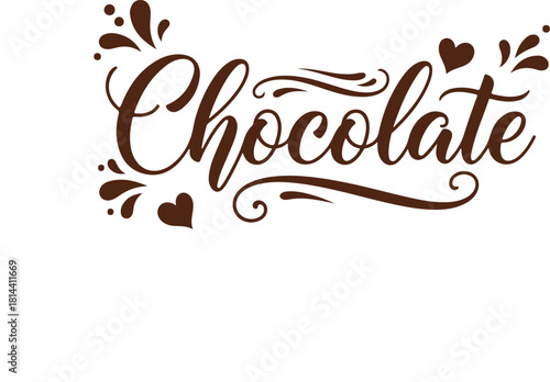 Chocolate handwritten script lettering, elegant brown design.