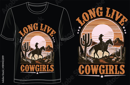 Long Live Cowgirls western typography t-shirt design, vintage rodeo aesthetic tee, country girl empowerment lettering shirt, wild west inspired text apparel, rustic ranch lifestyle quote design