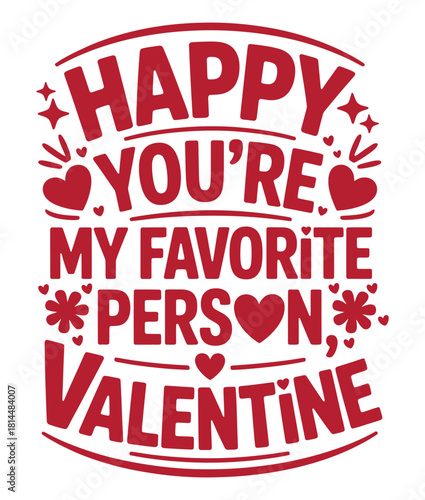 Valentines Day Greeting Design Featuring Heart Emblems and Festive Message for Holiday Celebrations You are my Favorite Person Valentine