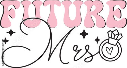 Elegant future mrs typography design