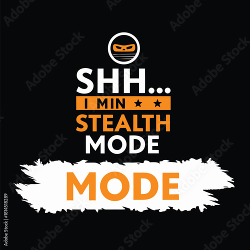Humorous T-Shirt with Ninja Theme and Stealth Mode Message