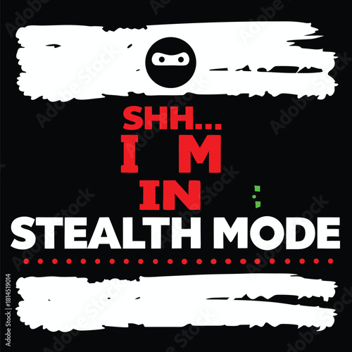 Humorous Stealth Mode T-Shirt Design with Ninja Icon