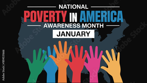 National Poverty in America Awareness Month Graphic for January with United States Map and Diverse Raised Hands for Social Advocacy