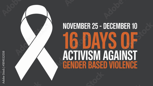 16 Days of Activism Against Gender-Based Violence Banner with White Ribbon and November 25 - December 10 Dates