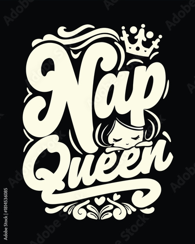 Nap Queen Cute Design Featuring a Crowned Sleeping Person Typography Illustration