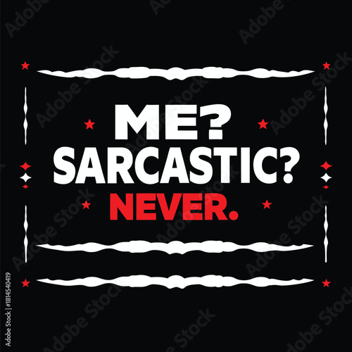Sarcastic T-shirt Design with Playful Typography and Star Accents