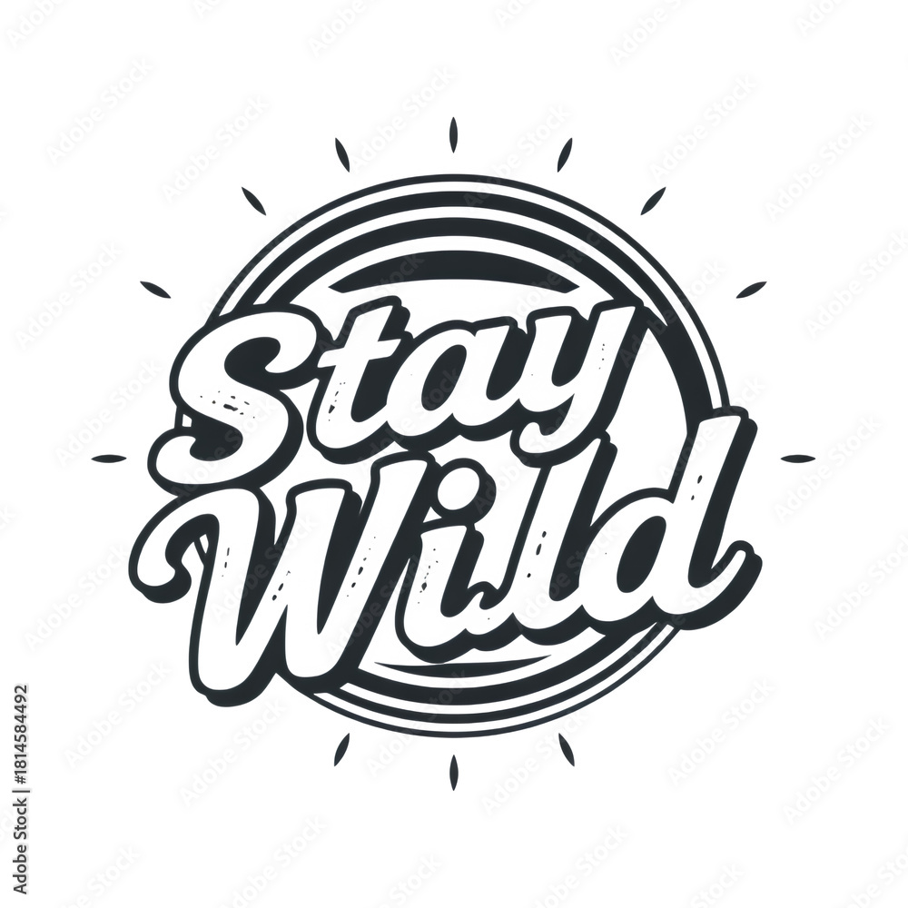 Obraz premium Distressed vintage 'Stay Wild' text in script font with grunge texture Circular design features radiating sun lines dark