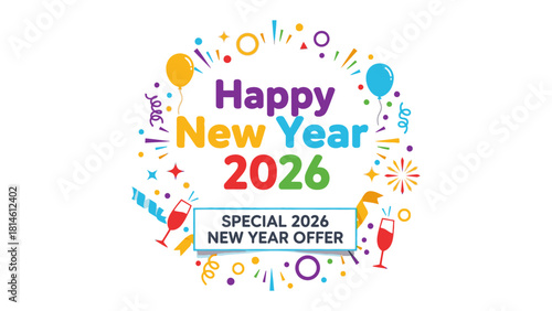 New Year's Celebration: Colorful and festive design celebrating the dawn of 2026, conveying warmth and cheer for a special offer.