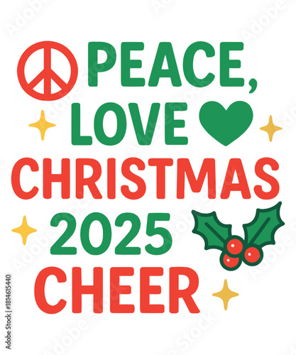 Peace, Love, Christmas 2025 Cheer Holiday Graphic