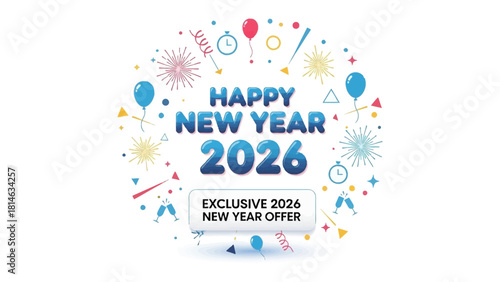 New Year Celebration: A vibrant celebratory design with Happy New Year 2026 text amidst festive elements, including fireworks, balloons, and an Exclusive Offer call to action.