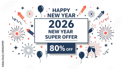 New Year Super Offer 2026: A vibrant and celebratory promotional design for the New Year. With playful fireworks, festive balloons, and the year's numerals prominently displayed.