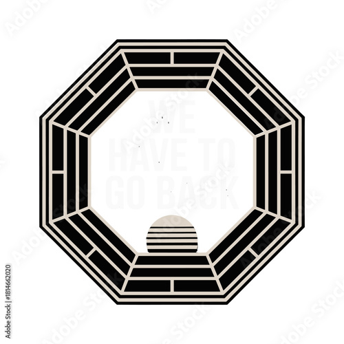 Octagonal Frame With Sun Symbol And Text We Have To Go Back bagua i ching