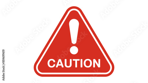 Red triangular caution warning sign with white exclamation mark and caution text, indicating danger or attention, isolated on