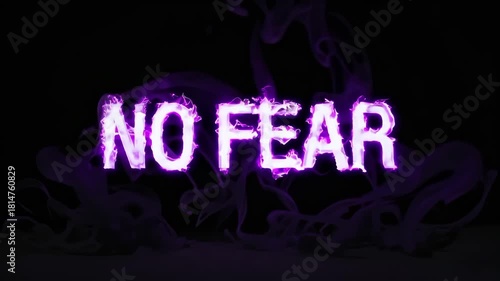 Purple fire style no fear text animation on dark background, motivational phrase and courage concept