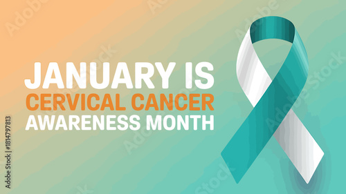 January is cervical cancer awareness month with a teal ribbon