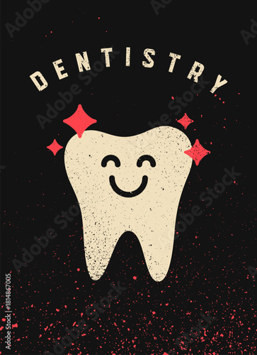 Dentistry. Dental typographic vintage grunge style poster design. Retro vector Illustration.